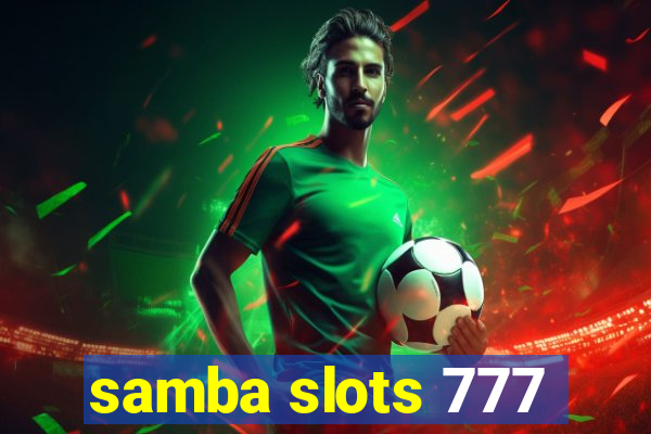 samba slots 777